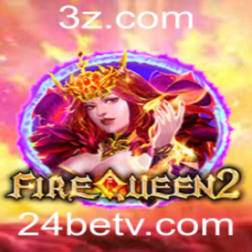Descubra o Fascinante Jogo de Cassino FireQueen2 e o Exclusivo 24bet VIP